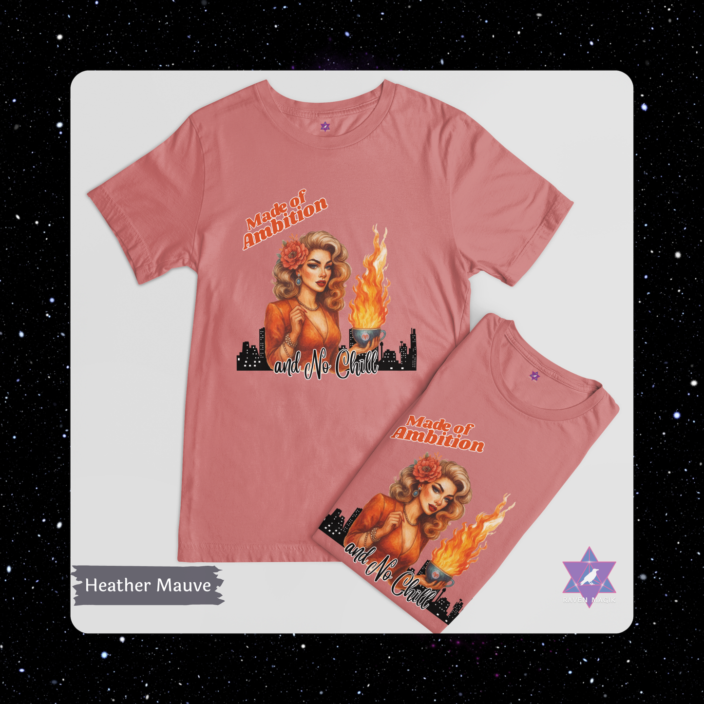 Aries Zodiac T-shirt with “Made of Ambition and No Chill” slogan, styled for fiery, unapologetic energy. Color Heather Mauve.