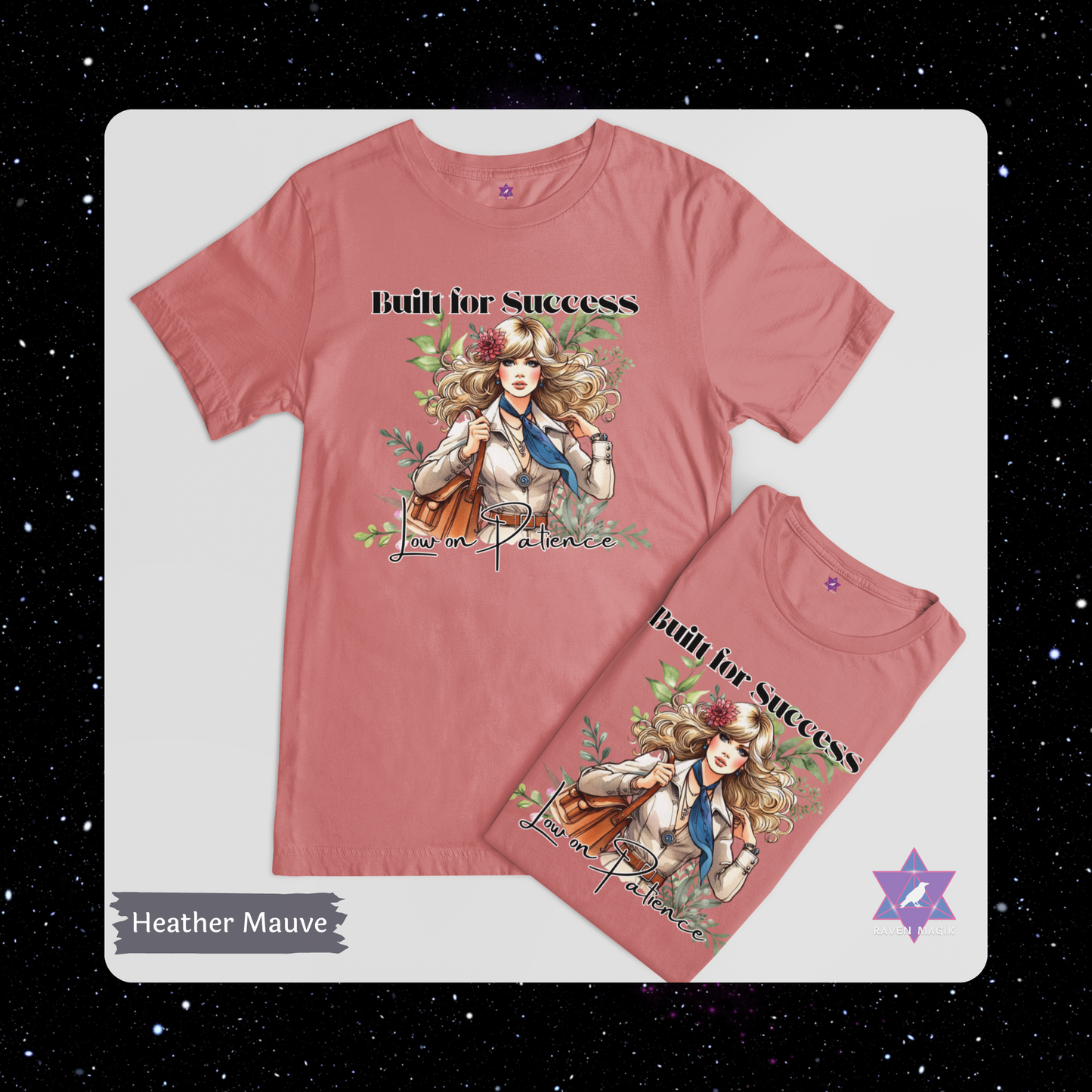 Heather mauve t-shirt with graphic design and text on a white background. Capricorn Archetype T-shirt with “Built for Success and Low on Patience” slogan, styled for ambitious, efficient energy and unapologetic drive.