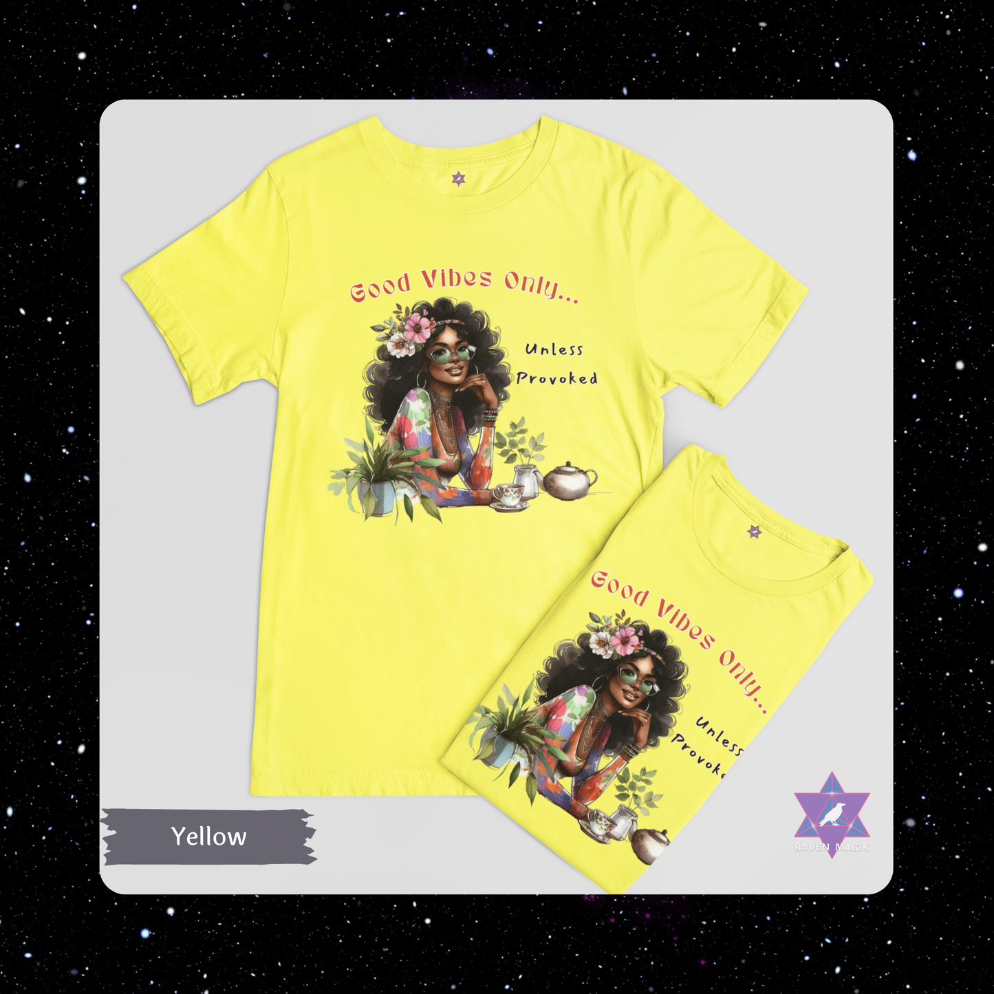 Yellow t-shirt with a graphic design of a woman with flowers and text on a starry background. Gemini Archetype T-shirt with “Good Vibes Only… Unless Provoked” slogan, styled for expressive, unpredictable energy and dual-natured charm.