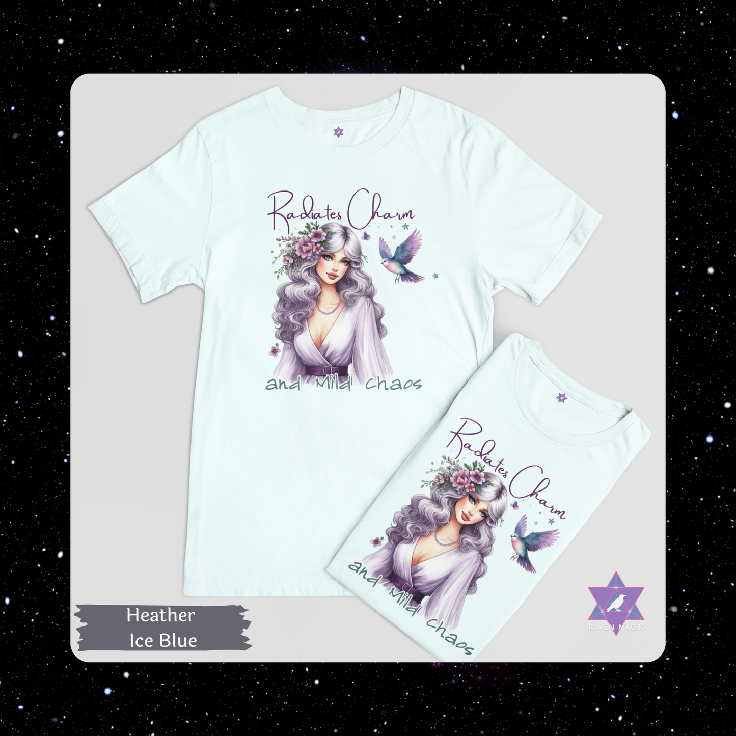 Heather Ice Blue t-shirt with a graphic design of a woman with purple hair and text 'Radiate Charm and Mild Chaos' on a starry background.