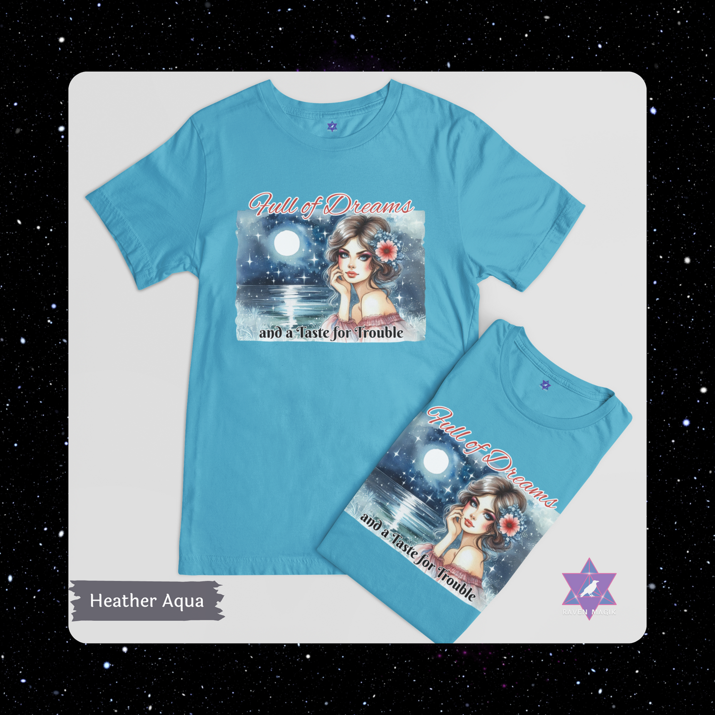 Blue t-shirt with graphic design and text on a white background. Pisces Archetype T-shirt with “Full of Dreams and a Taste for Trouble” slogan, styled for intuitive, whimsical energy and poetic rebellion.