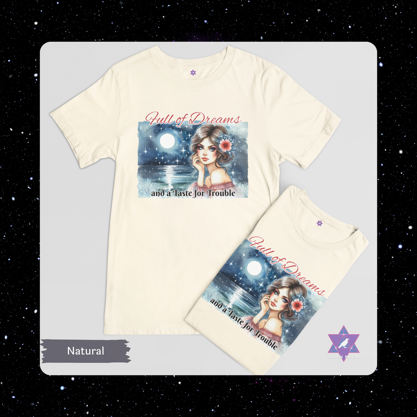 T-shirt with a design of a woman by a lake and text 'Full of Dreams and a Taste for Trouble' on a starry night background.
