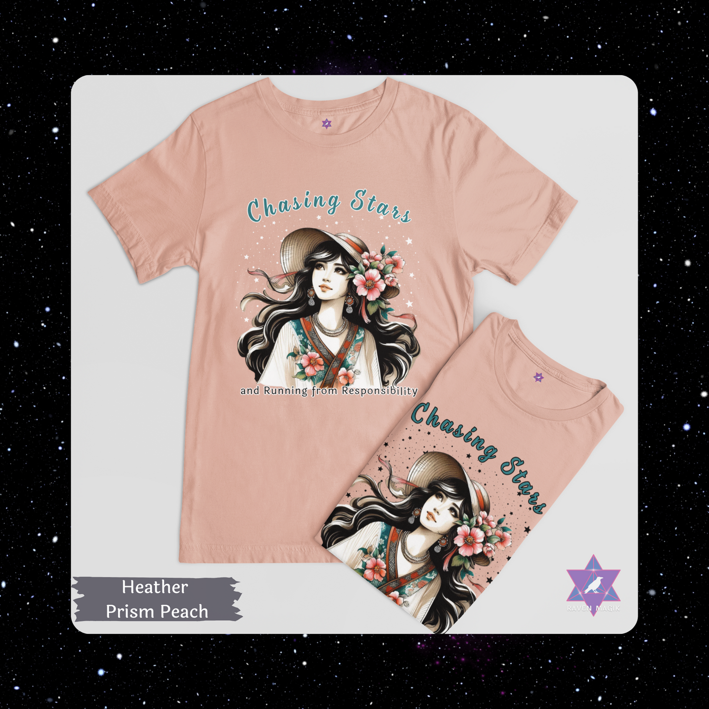 Heather Prism Peach t-shirt with a graphic design of a woman with flowers and text 'Chasing Stars and Running from Responsibility' on a starry background.