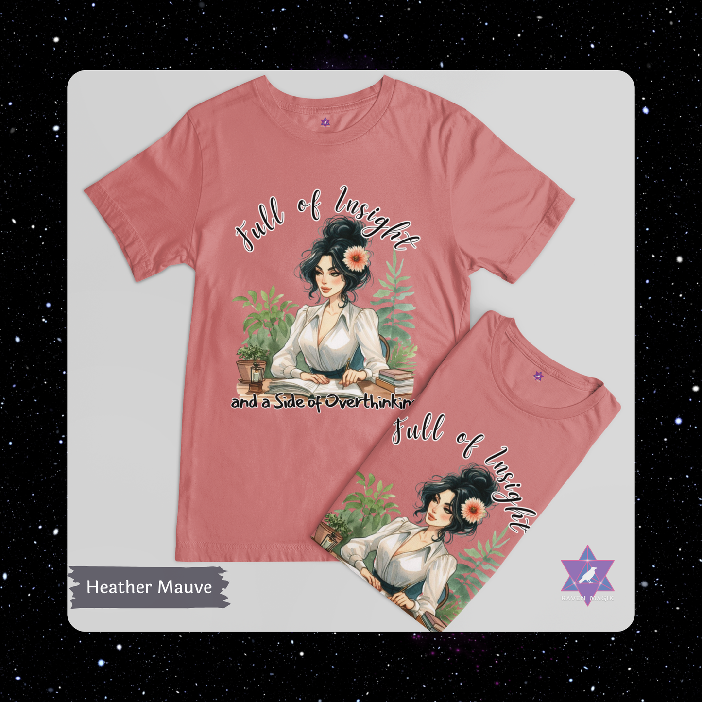 Heather Mauve t-shirt with an illustration of a woman, plants, and text on a gray background. Virgo Archetype T-shirt with “Full of Insight and a Side of Overthinking” slogan, styled for analytical, introspective energy and meticulous charm.