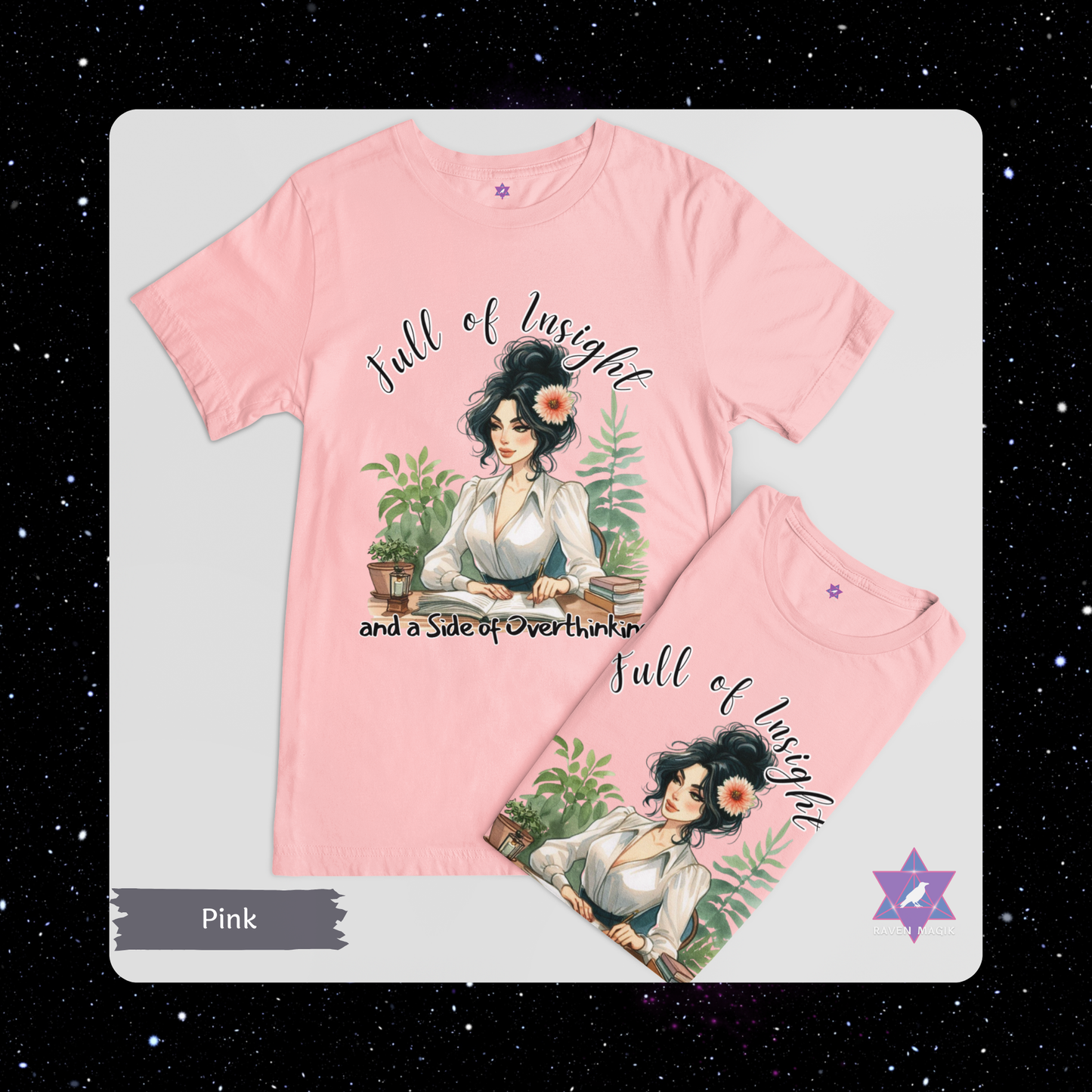 Pink t-shirt with illustrated design and text on a starry background. Virgo Archetype T-shirt with “Full of Insight and a Side of Overthinking” slogan, styled for analytical, introspective energy and meticulous charm.