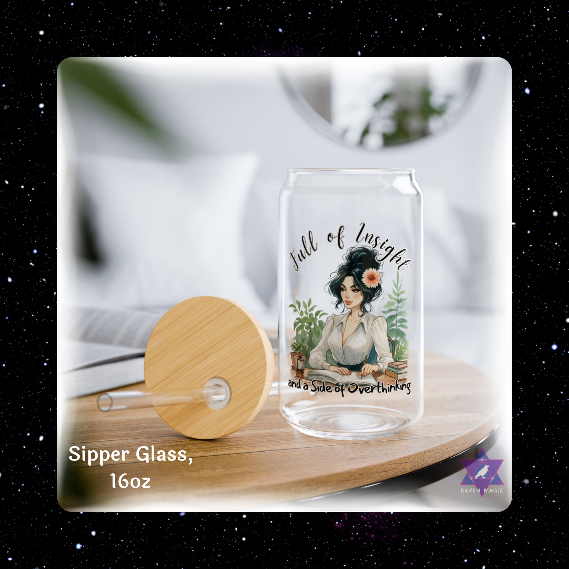 Sipper glass with a design of a woman and text on a wooden coaster.