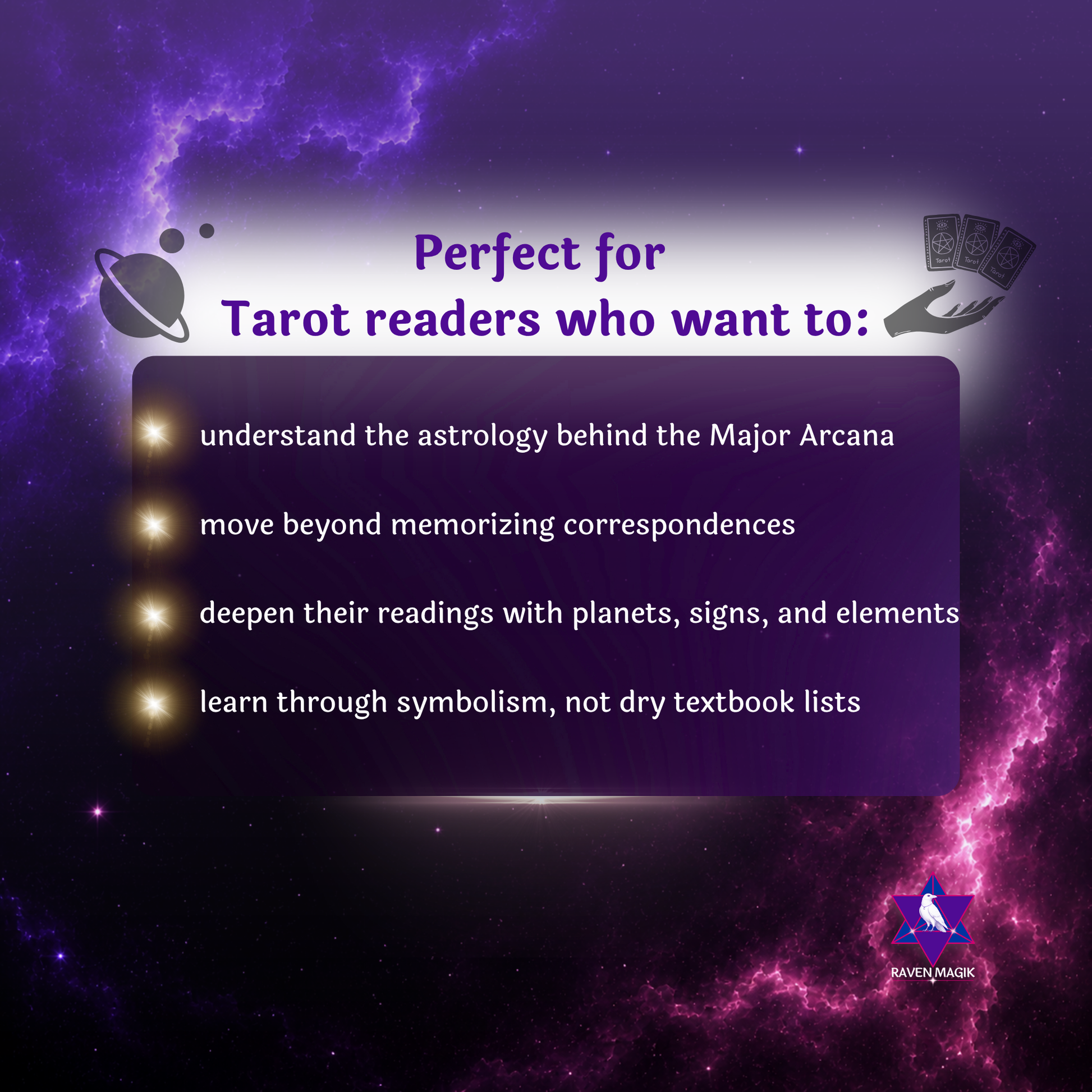 Purple cosmic slide titled “Perfect for Tarot readers who want to,” followed by four points: understand the astrology behind the Major Arcana, move beyond memorizing correspondences, deepen readings with planets, signs, and elements, and learn through symbolism rather than dry textbook lists.