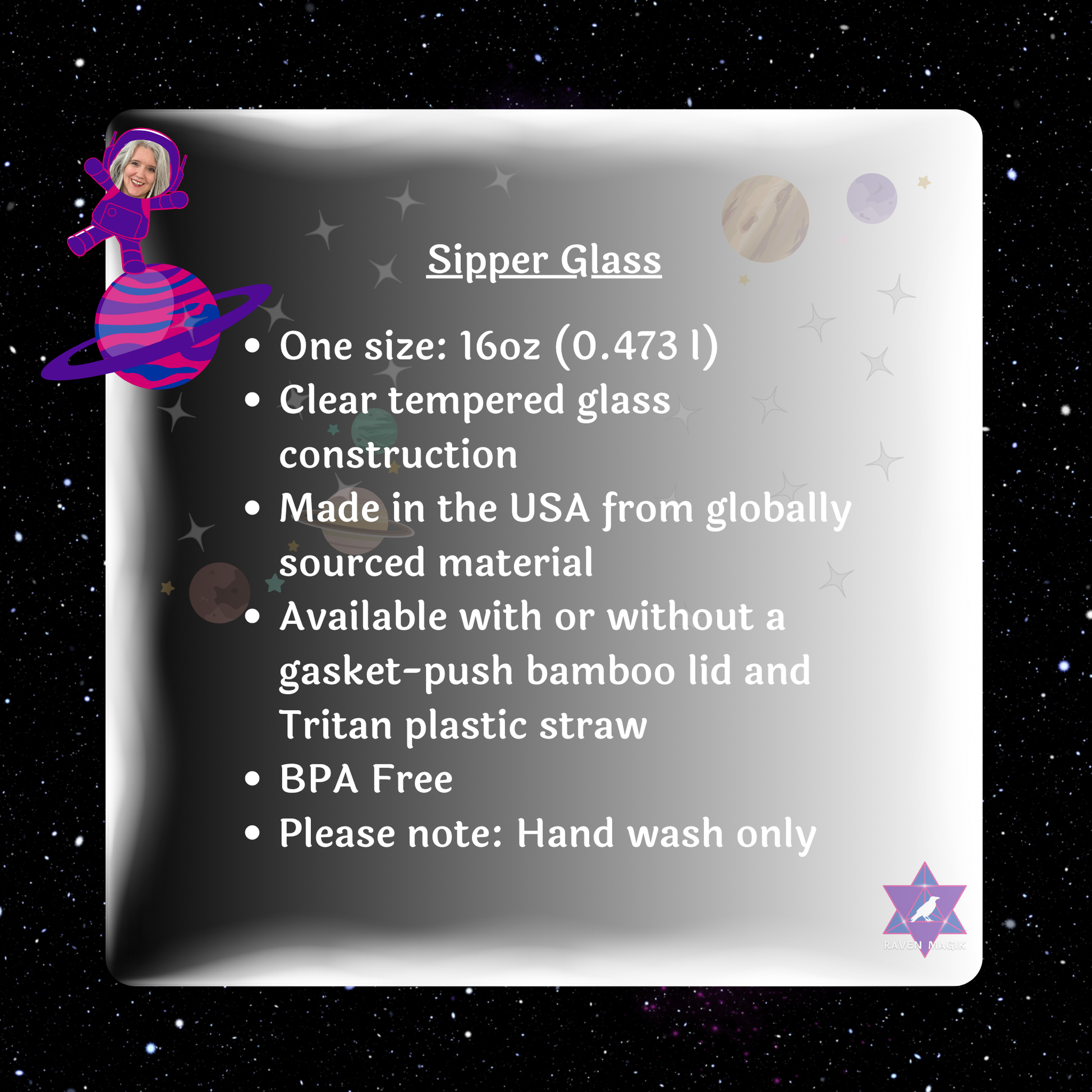 Product packaging with text about Sipper Glass on a space-themed background