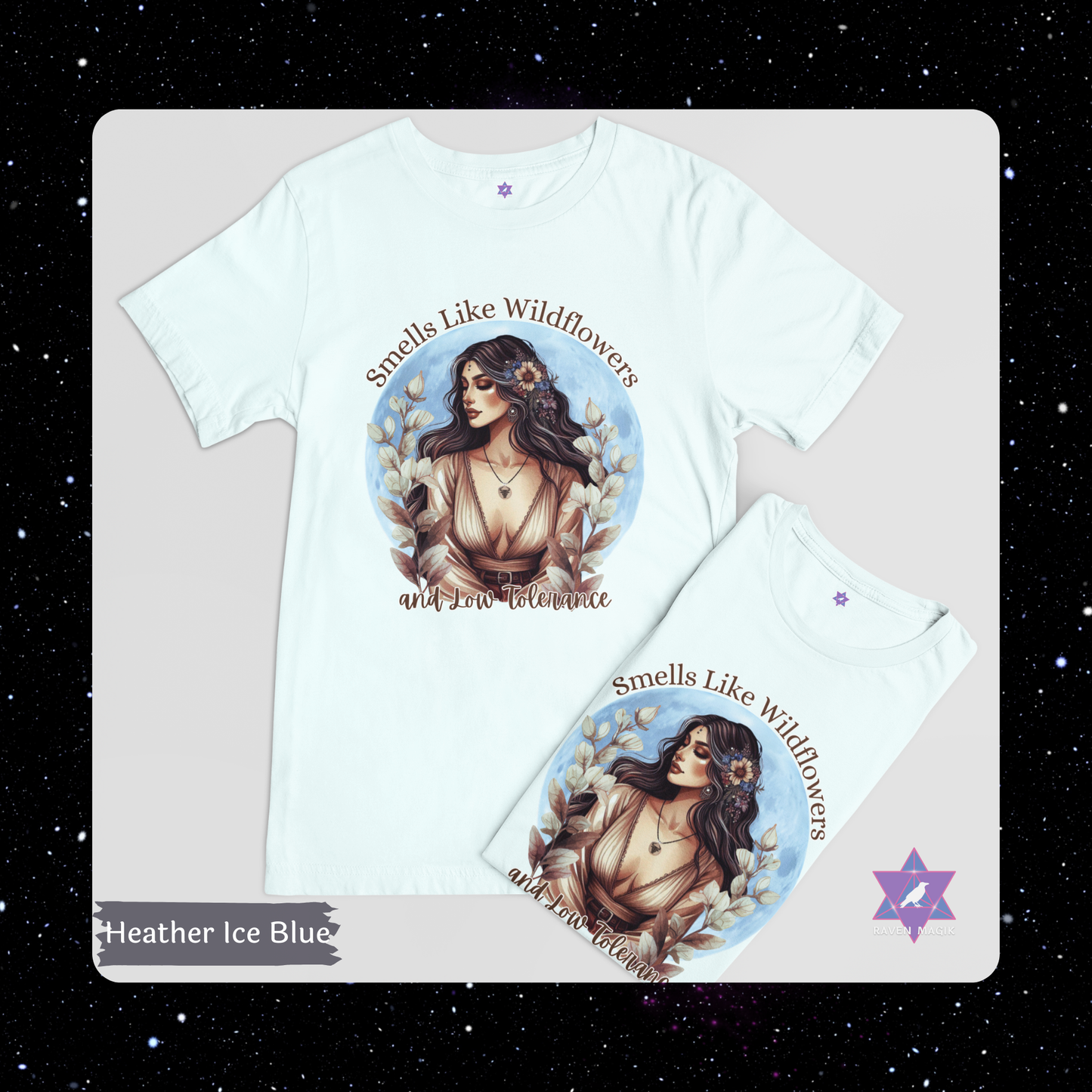 Heather Ice Blue  t-shirt with a graphic design of a woman and text 'Smells Like Wildflowers and Low Tolerance' on a starry background.